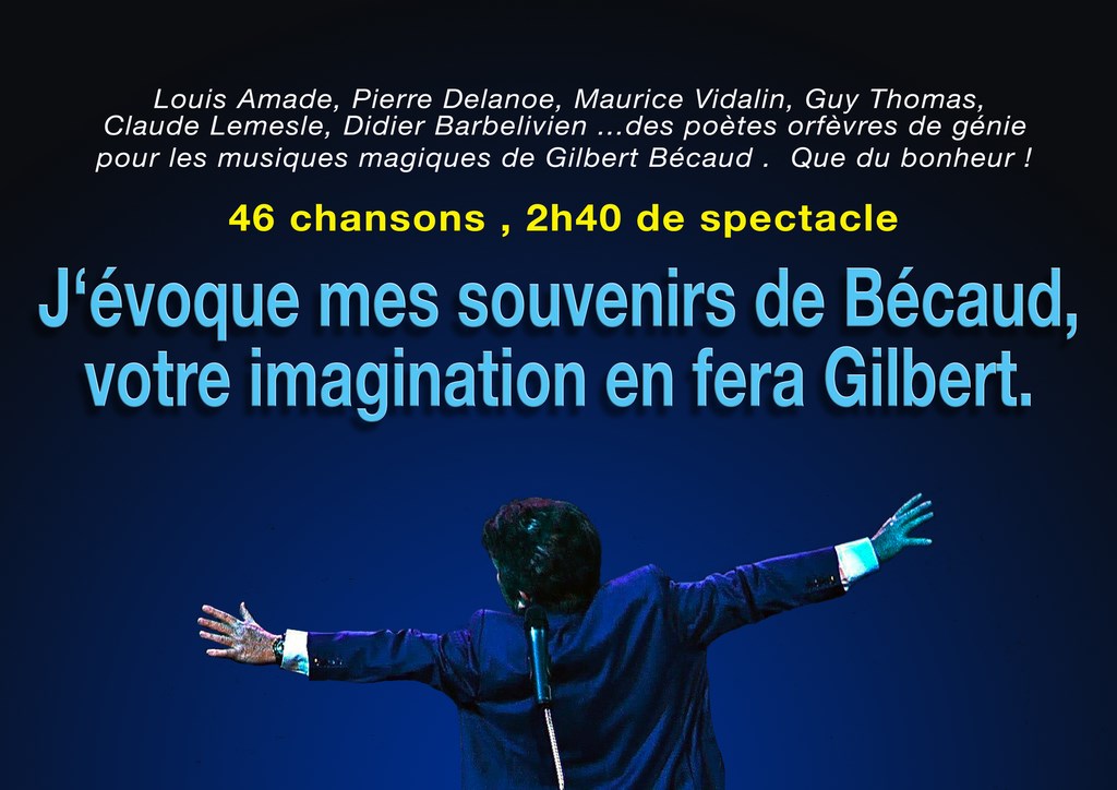 Olivier Sorel évoque ses souvenirs de Gilbert Bécaud avec 46 de ses chansons magiques dans un spectacle en Live de 2h40