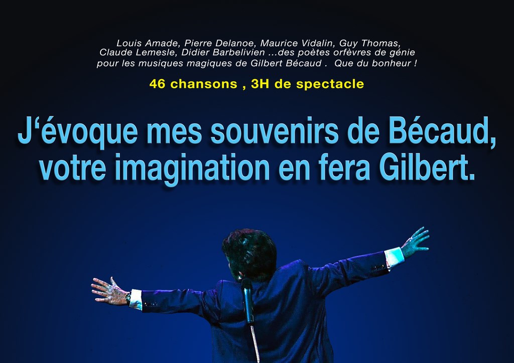 Olivier Sorel évoque ses souvenirs de Gilbert Bécaud avec 46 de ses chansons magiques dans un spectacle en Live de 3 heures